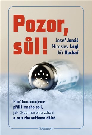 Obrázok Pozor, Sůl! - Proč konzumujeme příliš mnoho soli, jak škodí našemu zdraví a co s tím můžeme dělat