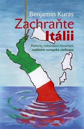 Obrázok Zachraňte Itálii - Politicky nekorektní bloumání rodištěm evropské civilizace