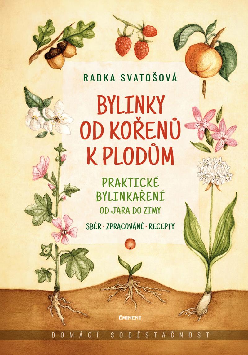 Obrázok Bylinky od kořenů k plodům - Praktické bylinkaření od jara do zimy