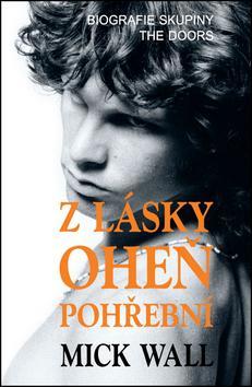 Obrázok Z lásky oheň pohřební - Biografie skupiny The Doors