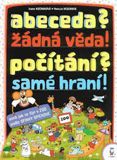 Obrázok abeceda? žádná věda!počítání?samé hraní