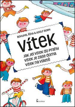 Obrázok Vítek - Jak jel Vítek do Prahy, Vítek je zase doma, Vítek na výletě