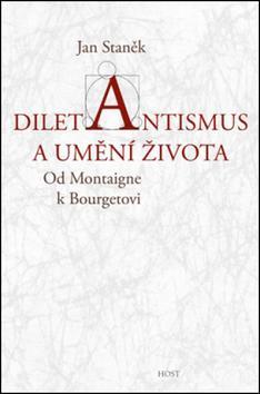 Obrázok Diletantismus a umění života - Od Montaigne k Bourgetovi