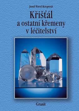 Obrázok Křišťál a ostatní křemeny v léčitelství - 3. vydání