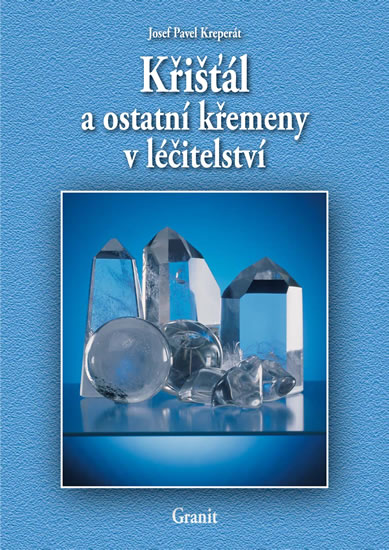 Obrázok Křišťál a ostatní křemeny v léčitelství - 4.vydání