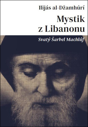 Obrázok Mystik z Libanonu - Svatý Šarbel Machlúf
