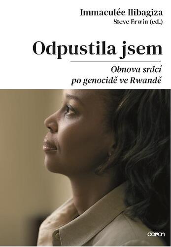 Obrázok Odpustila jsem - Obnova srdcí po genocidě ve Rvandě