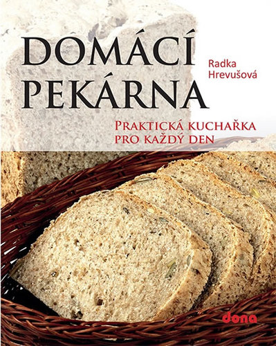 Obrázok Domácí pekárna - Praktická kuchařka pro