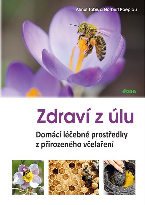 Obrázok Zdraví z úlů - Domácí léčebné prostředky z přirozeného včelaření