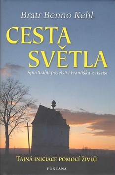 Obrázok Cesta světla - Spirituální poselství Františka z Assisi