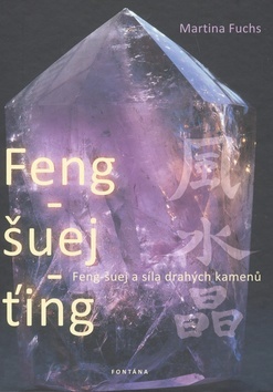 Obrázok Feng-šuej-ťing - Feng-šuej a síla drahýc