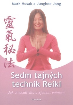 Obrázok Sedm tajných technik Reiky - Jak umocnit