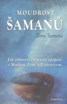 Obrázok Moudrost šamanů - Jak obnovit ztracené s