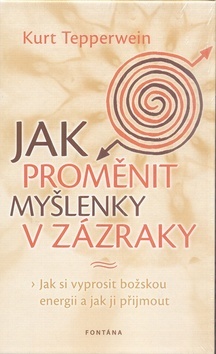 Obrázok Jak proměnit myšlenky v zázraky