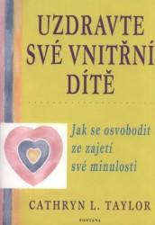 Obrázok Uzdravte své vnitřní dítě - Jak se osvobodit ze zajetí své minulosti