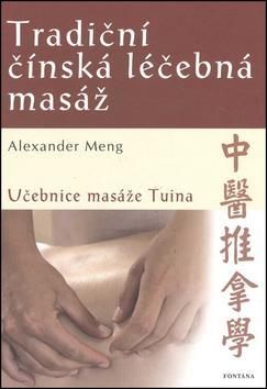 Obrázok Tradiční čínská léčebná masáž - Učebnice masáže Tuina