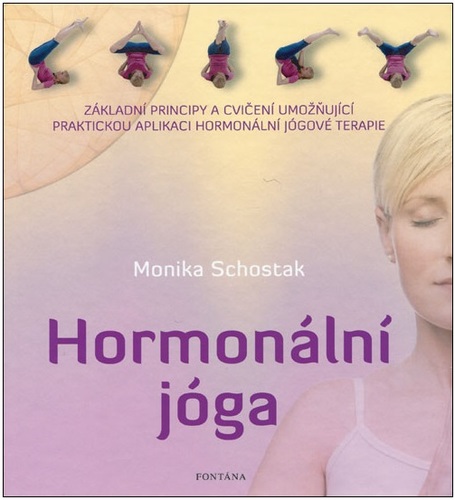 Obrázok Hormonální jóga - Základní principy a cvičení umožňující praktickou aplikaci hormonální jógové terapie