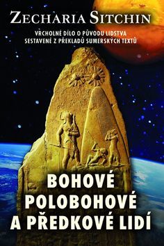 Obrázok Bohové, polobohové a předkové lidí - Vrcholné dílo o původu lidstva sestavené z překladů sumérských textů