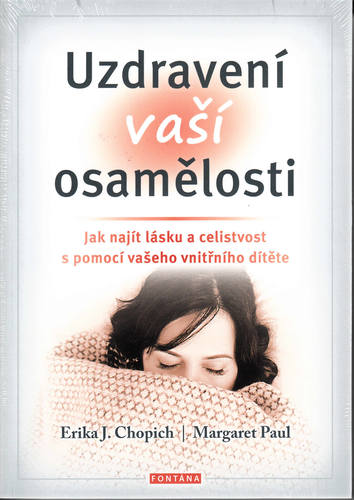 Obrázok Uzdravení vaší osamělosti - Jak najít lásku a celistvost s pomocí vašeho vnitřního dítěte