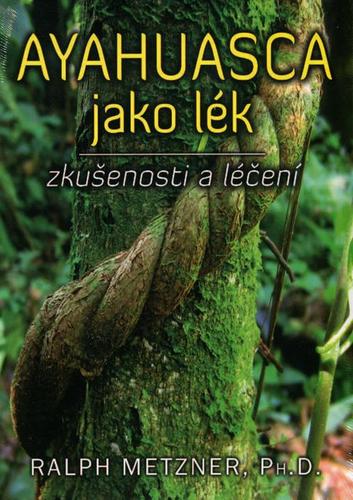 Obrázok Ayahuasca jako lék - zkušenosti a léčení