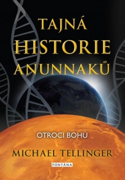 Obrázok Tajná historie Anunnaků - Otroci bohů