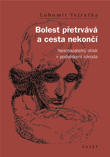 Obrázok Bolest přetrvává a cesta nekončí - Nesmazatelný otisk v podvědomí národa