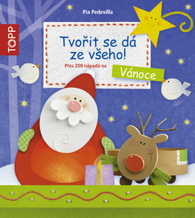 Obrázok Tvořit se dá ze všeho! Přes 200 nápadů - TOPP