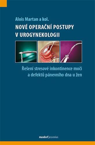 Obrázok Nové operační postupy v urogynekologii - Řešení stresové inkontinence moči a defektů pánevního dna u žen