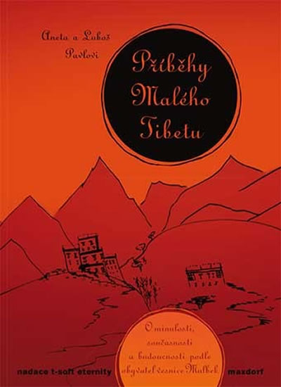 Obrázok Příběhy Malého Tibetu - O minulosti, současnosti a budoucnosti podle obyvatel vesnice Mulbek