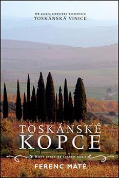 Obrázok Toskánské kopce - Nový život ve starém kraji