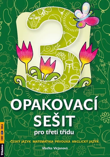 Obrázok Opakovací sešit pro třetí třídu - ČJ, Mat, Prvouka, AJ