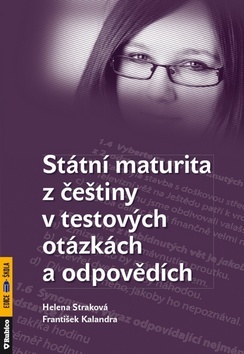 Obrázok Státní maturita z češtiny v testových otázkách a odpovědích