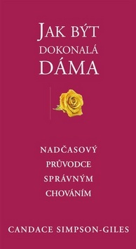 Obrázok Jak být dokonalá dáma - Nadčasový průvodce správným chováním