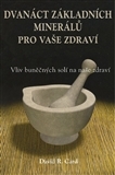 Obrázok Dvanáct základních minerálů pro buněčné zdraví - Vliv buněčných solí na naše zdraví