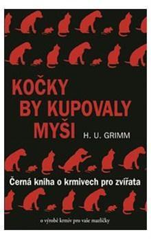 Obrázok Kočky by kupovaly myši - Černá kniha o krmivech pro zvířata