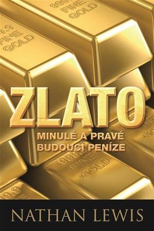 Obrázok Zlato - Minulé a pravé budoucí peníze