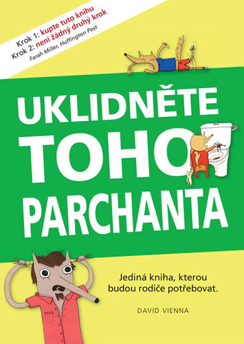 Obrázok Uklidněte toho parchanta - Jediná kniha, kterou budou rodiče potřebovat