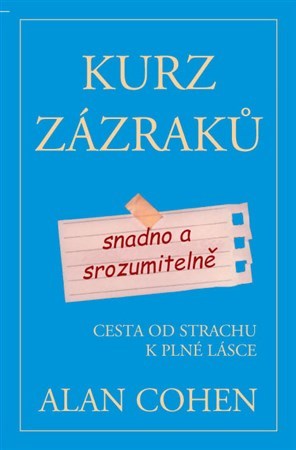 Obrázok Kurz zázraků snadno a srozumitelně - Cesta od strachu k plné lásce