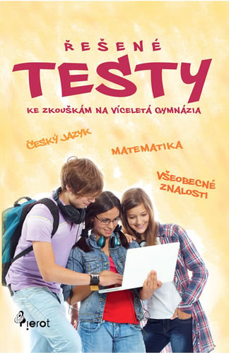 Obrázok Řešené testy pro víceletá gymnázia (český jazyk + matematika + všeobecné znalosti)