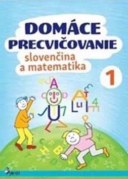 Obrázok Domáce precvičovanie - Slovenský jazyk, Matematika 1.trieda