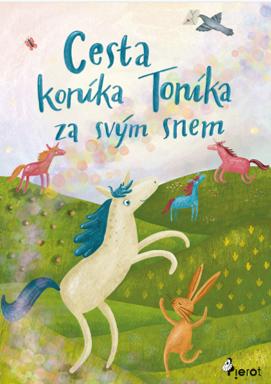 Obrázok Cesta koníka Toníka za svým snem - Obrázkové čtení