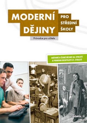Obrázok Moderní dějiny pro střední školy – průvodce pro učitele