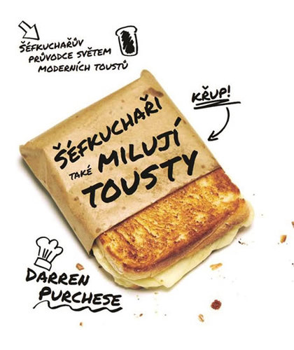 Obrázok Šéfkuchaři také milují tousty - Šéfkuchařův průvodce světem moderních toustů