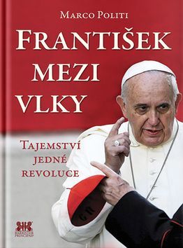 Obrázok František mezi vlky - Tajemství jedné revoluce - 2.vydání