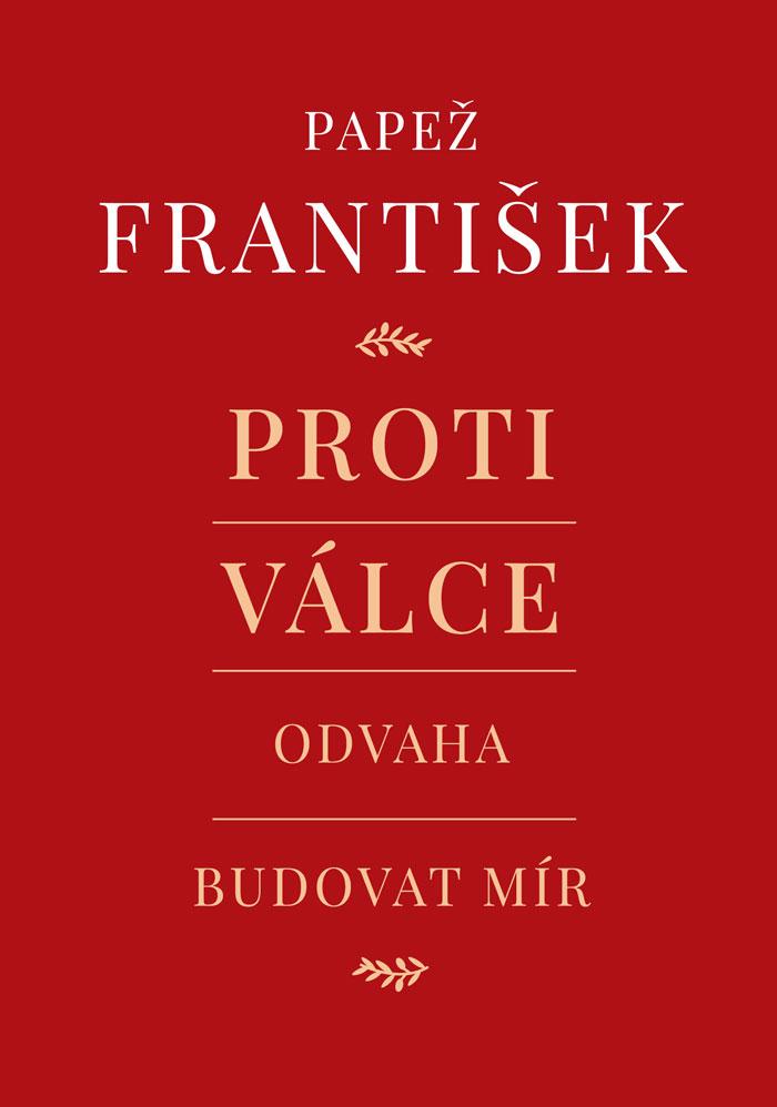 Obrázok Proti válce - Odvaha budovat mír