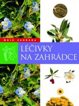 Obrázok Léčivky na zahrádce - Vaše zahrada - 2. vydání