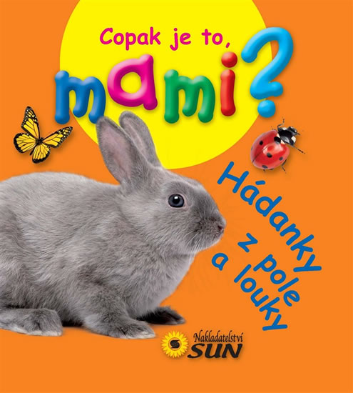 Obrázok Copak je to, mami? - Hádanky z pole a louky