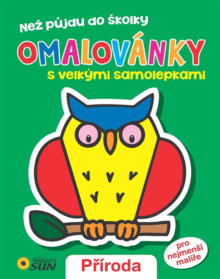 Obrázok Příroda - Než půjdu do školky - Omalovánky s velkými samolepkami