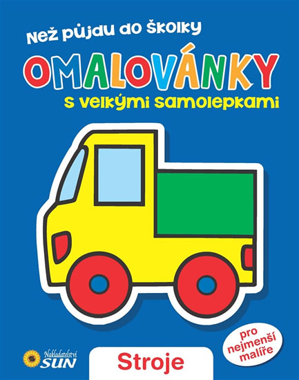 Obrázok Stroje - Než půjdu do školky - Omalovánky s velkými samolepkami