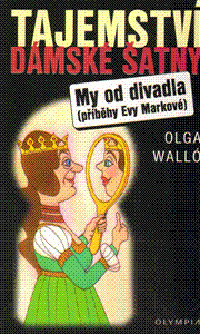 Obrázok Tajemství dámské šatny/My od divadla – příběhy Evy Markové